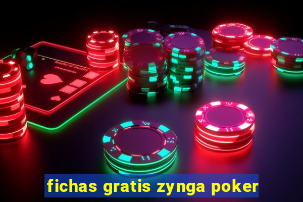 fichas gratis zynga poker